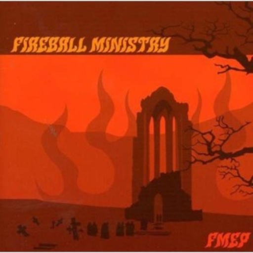 Fireball Ministry – First Church Of Rock 'n' Roll EP