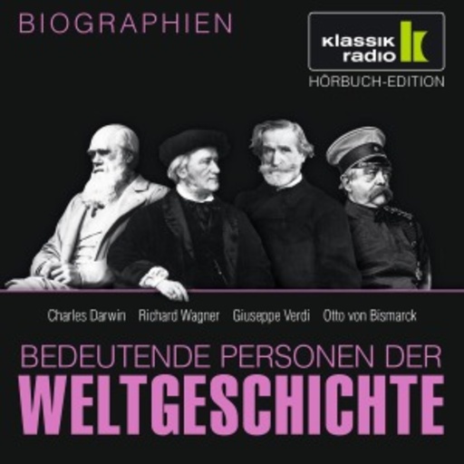 Achim Höppner/Axel Wostry – Charles Darwin - Richard Wagner - Giuseppe Verdi - Otto von Bismarck