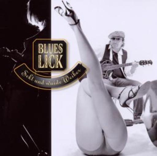 Blueslick – Sekt und wuide Weiber