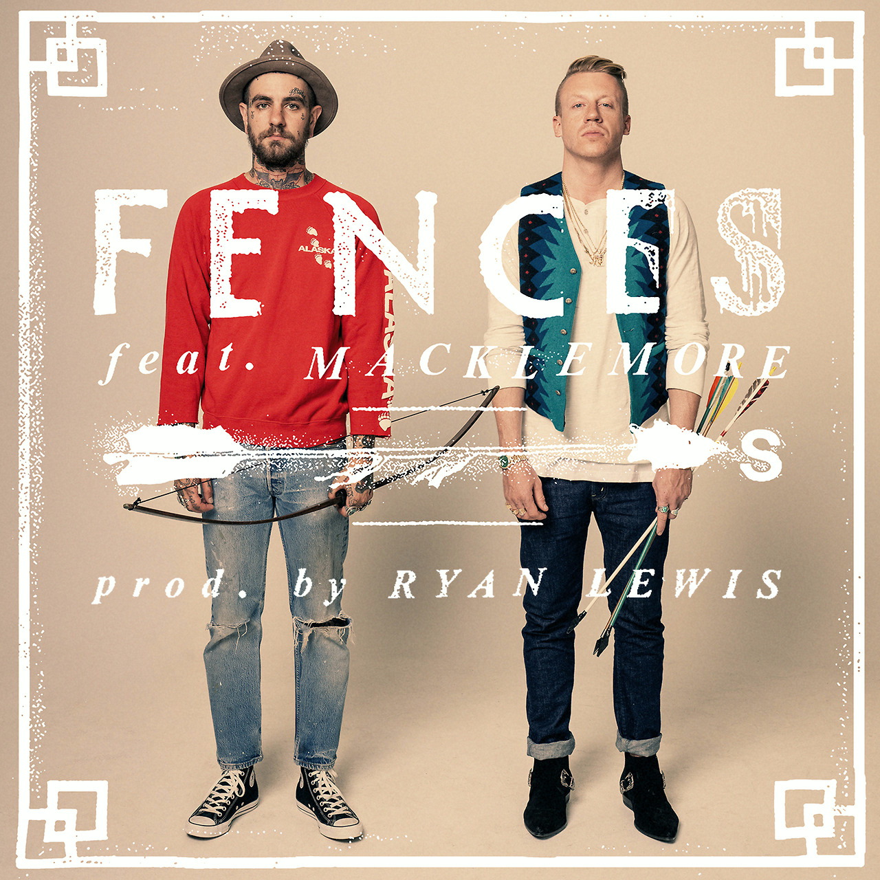 Fences feat. Macklemore & Ryan Lewis – Arrows
