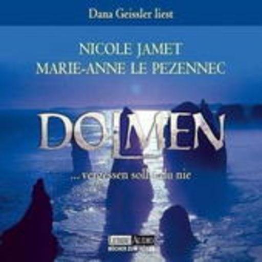 Dana Geissler – Dolmen...vergessen sollst du nie