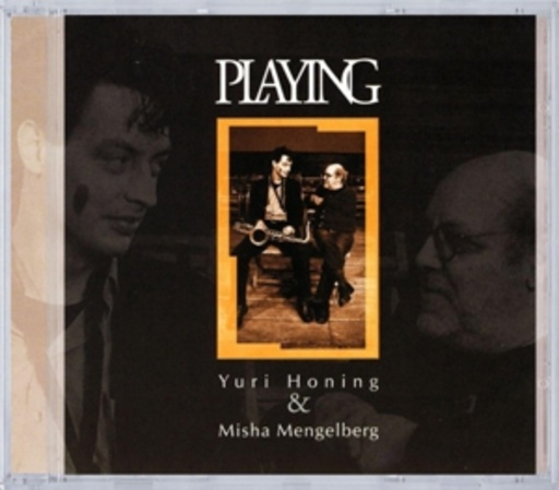 Yuri Honing & Misha Mengelberg – Playing