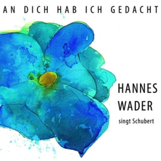 Hannes Wader – An dich hab ich gedacht - Wader singt Schubert