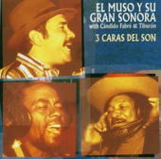 El Muso Y Su Gran Sonora – 3 Caras Del Son
