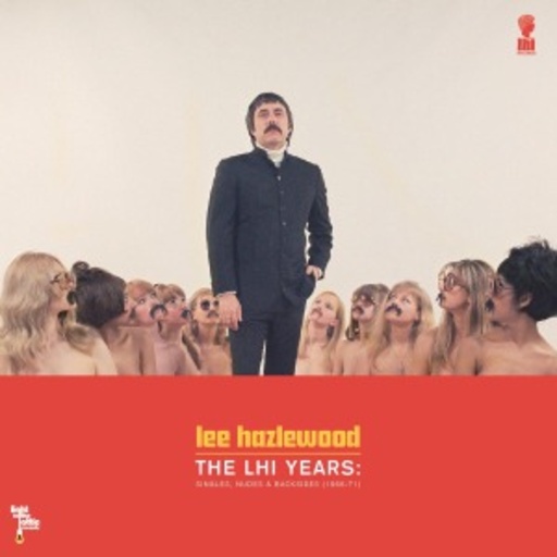 Lee Hazlewood – The Lhi Years: Singles, Nudes & Backsides (1968-71)