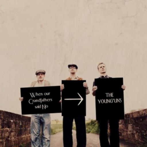 The Young'uns – When Our Grandfathers Said No