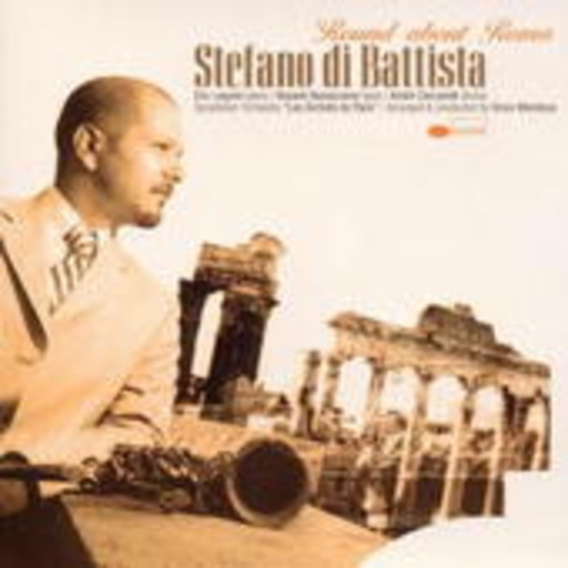 Stefano Di Battista – Round About Roma