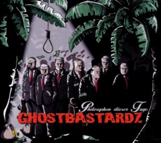 Ghostbastardz – Philosophien dieser Tage