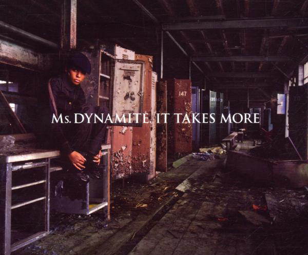 Ms Dynamite – It Takes More