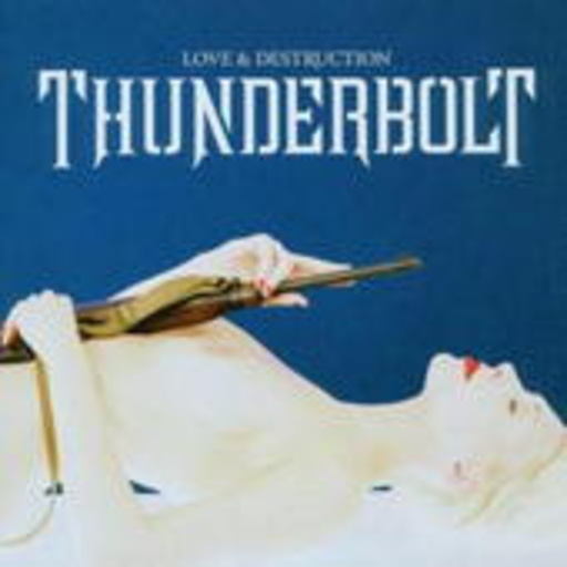 Thunderbolt – Love & Destruction