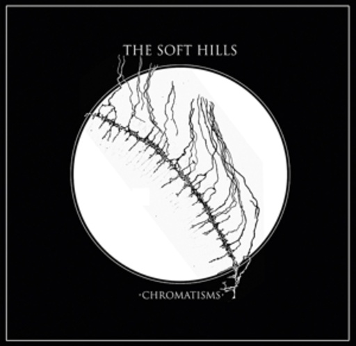 The Soft Hills – Chromatisms