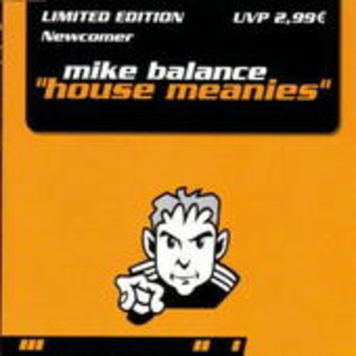 Mike Balance – House Meanies