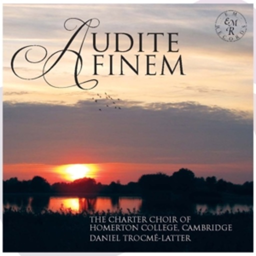 The Charter Choir Of Homerton College – Audite Finem