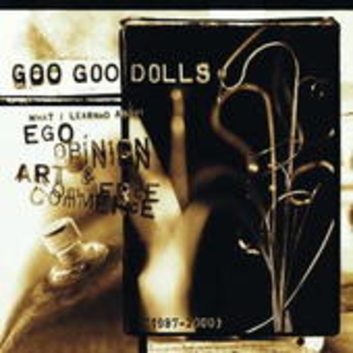 The Goo Goo Dolls – What I Learned About Ego, Opinion, Art & ...