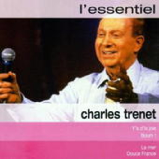 Charles Trenet – L' Essentiel