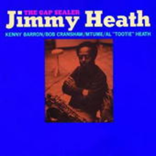 Jimmy Heath – The Gap Sealer