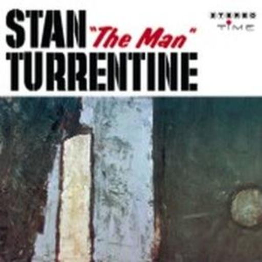 Stanley Turrentine – The Man