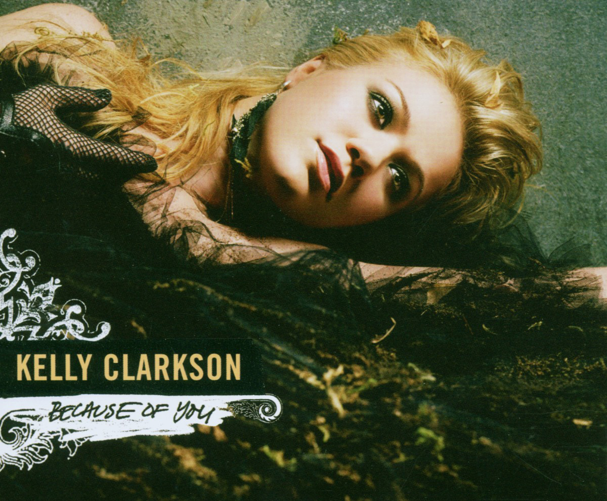 Kelly Clarkson – Because Of You