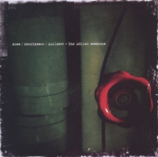 Koss/Henriksson/Mullaert – The Möllan Sessions
