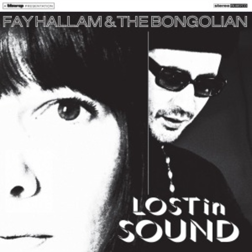 Fay Hallam & The Bongolian – Lost In Sound
