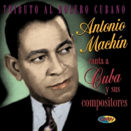 Antonio Machin – Canta A Cuba
