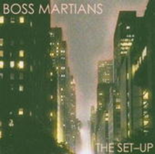 Boss Martians – The Set-Up