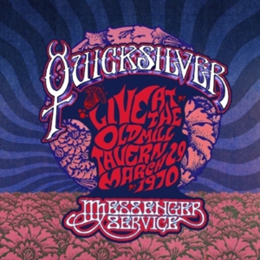 Quicksilver Messenger Service – Live At Old Mill Tavern