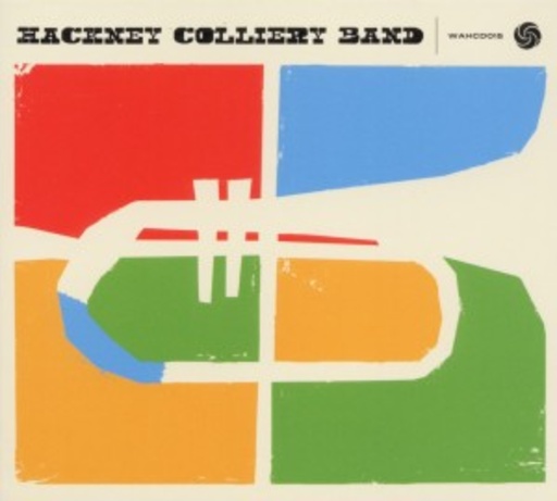 Hackney Colliery Band – Hackney Colliery Band