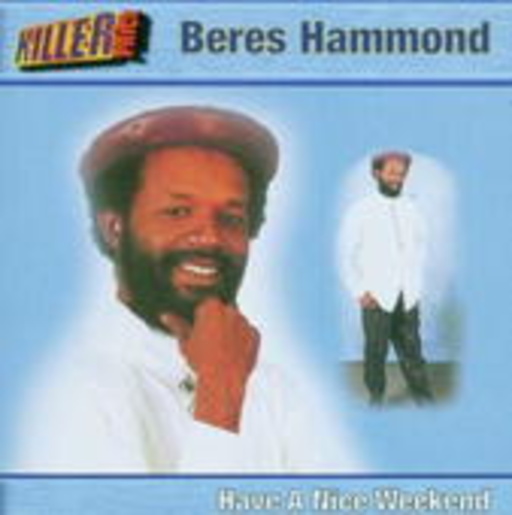 Beres Hammond – Have A Nice Weekend