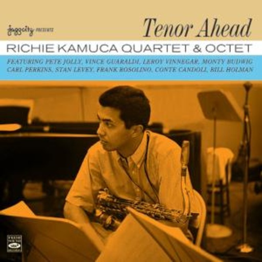 Richie Kamuca Quartet & Octet – Tenor Ahead