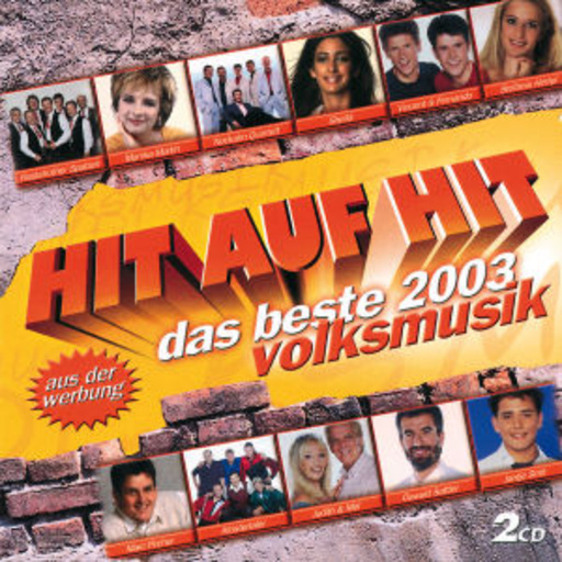 Diverse – Hit auf Hit - Das Beste 2003 - Volksmusik