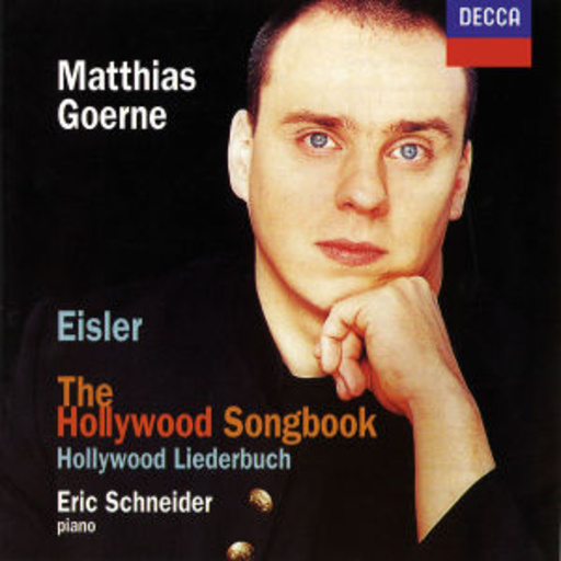 Eric Schneider/Matthias Goerne – Entartete Musik - The Hollywood Songbook/Das Hollywood Liederbuch