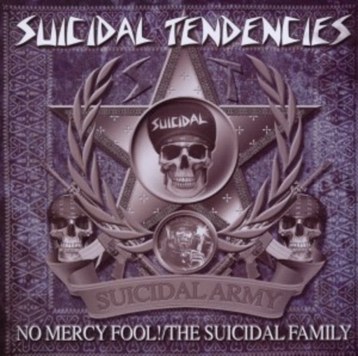 Suicidal Tendencies – No Mercy Fool!/The Suicidal Family