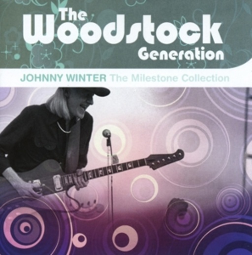 Johnny Winter – The Woodstock Generation - Milestone Collection
