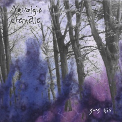 Nostalgie Eternelle – Sans Fin