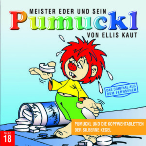 Ellis Kaut – Pumuckl 18. Folge: Pumuckl und die Kopfwehtabletten/Der silberne Kegel