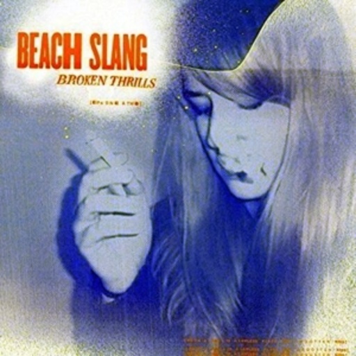 Beach Slang – Broken Thrills