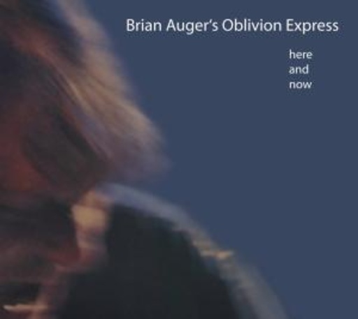 Brian Auger's Oblivion Express – Here And Now/Keys To The Heart