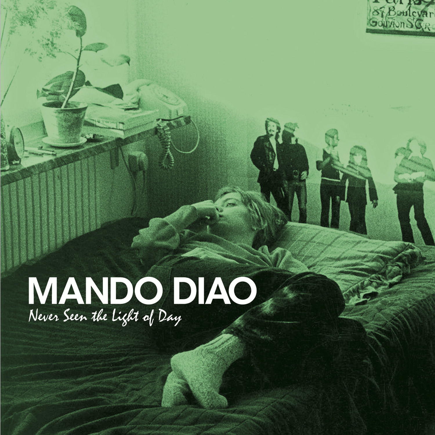 Mando Diao – Never Seen The Light Of Day