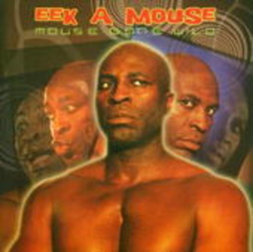 Eek-A-Mouse – Mouse Gone Wild