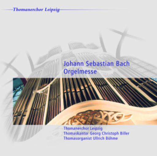 Thomanerchor Leipzig – Orgelmesse