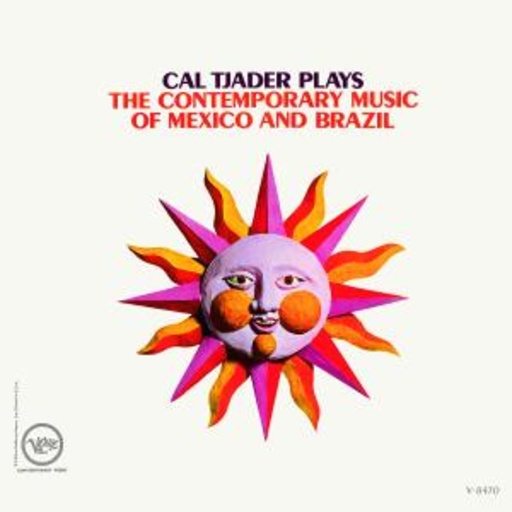 Cal Tjader – Plays The Contemporary Music Of Mexico & Brazil