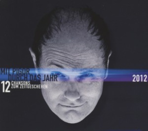 Thomas Pigor – Mit Pigor durch das Jahr 2012
