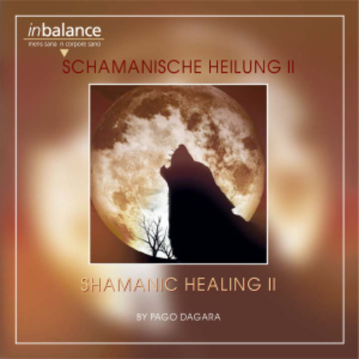 Pago Dagara – Schamanische Heilung II - Shamanic Healing II