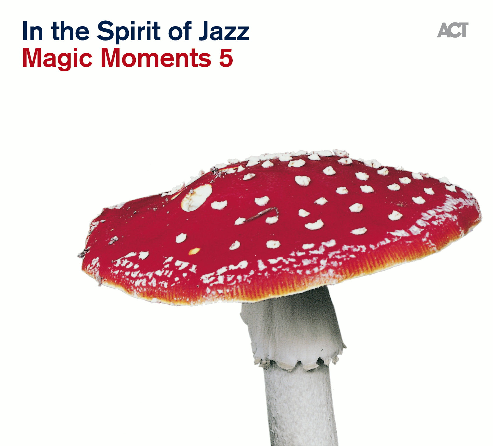 Magic Moments 5 – In The Spirit Of Jazz