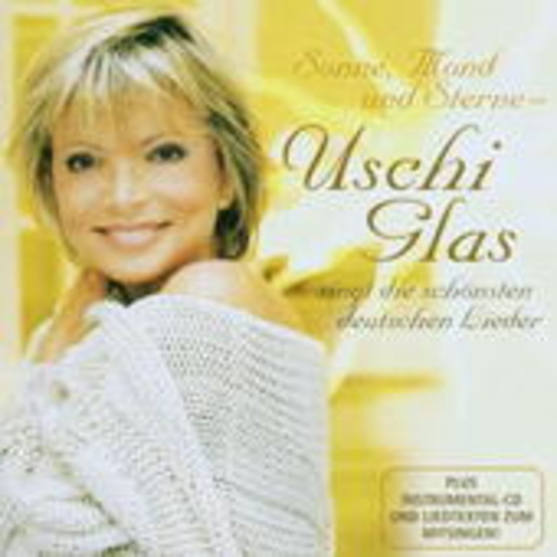 Uschi Glas – Sonne Mond und Sterne - Uschi Glas singt die schönsten deutschen Lieder