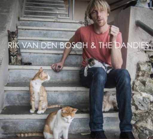 Rik Van Den Bosch – Rik Van Den Bosch & The Dandies
