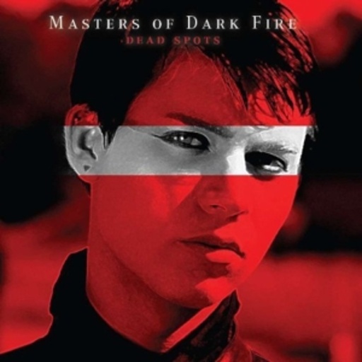 Masters Of Dark Fire – Dead Spots