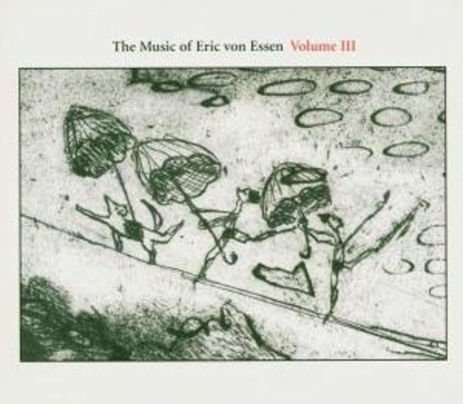 Broadbent/Cline/Erskine/Pasqua – The Music Of Eric Von Essen Volume III