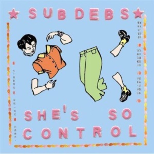 Sub Debs – She's So Control